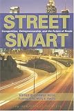 Street Smart: Competition, Entrepreneurship, and the Future of Roads