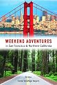 Weekend Adventures in San Francisco and Northern California