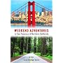 Weekend Adventures in San Francisco and Northern California (Weekend Adventures)