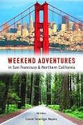 Weekend Adventures in San Francisco and Northern California (Weekend Adventures)