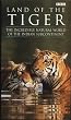 Land Of The Tiger [VHS] [1997]