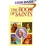 The Book of Saints: The Lives of the Saints According to the Liturgical Calendar