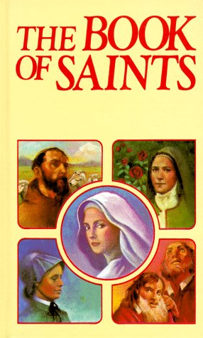 The Book of Saints: The Lives of the Saints According to the Liturgical Calendar under Angelology in The Books Store