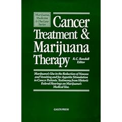 Cancer Treatment & Marijuana Therapy: Marijuana's Use in the Reduction of Nausea and... by R. C. Randall