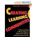 Creating Learning Communities: A Practical Guide to Winning Support, Organizing for Change, and Implementing Programs (Jossey-Bass Higher and Adult Education Series)