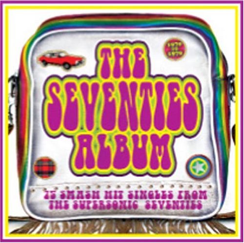 CD-Charts  Search : The Seventies Album: 70 Smash Hit Singles from the Supersonic Seventies