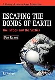 Escaping the bonds of Earth : the fifties and the sixties