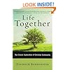 Life Together: The Classic Exploration of Faith in Community