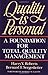 Quality Is Personal: A Foundation For Total Quality Management