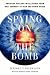 Spying on the Bomb: American Nuclear Intelligence from Nazi Germany to Iran and North Korea