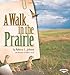A Walk in the Prairie (Biomes of North America)