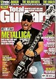 TOTAL GUITAR MAGAZINE WITH CD 115, FEATURES METALLICA, RANCID, THE WILDHEARTS, THE EAGLES, NICKLEBACK, ALIEN ANT FARM (TOTAL GUITAR MAGAZINE)