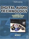 Digital Audio Technology, Fourth Edition: A Guide to CD, MiniDisc, SACD, DVD(A), MP3 and DAT