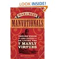 The Art of Manliness - Manvotionals: Timeless Wisdom and Advice on Living the 7 Manly Virtues