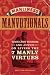 Manvotionals:
Timeless
Wisdom
and
Advice
on
Living
the
7
Manly
Virtues
(The
Art
of
Manliness)