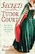 Secrets of the Tudor Court
