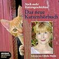 Das neue Katzenh�rbuch: Noch mehr Katzengeschichten