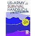 US Army Survival Handbuch: Der Survival-klassiker