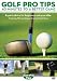 Golf Pro Tips