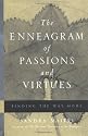 The Enneagram of Passions and Virtues: Finding the Way Home