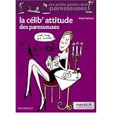 La c�lib'attitude des paresseusespar Valente Ana�s