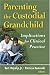 Parenting the Custodial Grandchild: Implications for Clinical Practice