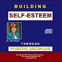 Building Self-Esteem Through Positive Discipline