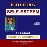 Building Self-Esteem Through Positive Discipline