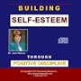 Building Self-Esteem Through Positive Discipline