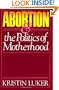 Abortion and the Politics of Motherhood (California Series on Social Choice and Political Economy)