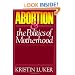 Abortion and the Politics of Motherhood (California Series on Social Choice and Political Economy)