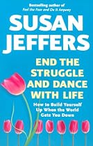 End the Struggle and Dance with Life