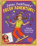 Janey Junkfood's Fresh Adventure!