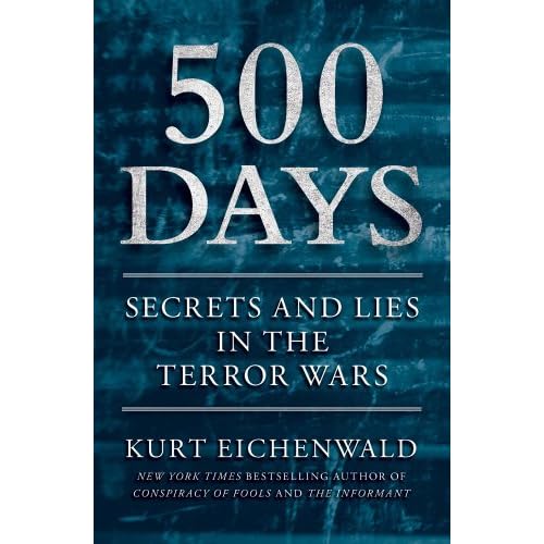 500 Days: Secrets and Lies in the Terror Wars