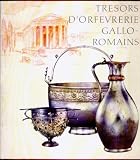 Trésors d'orfèvrerie gallo-romains
