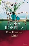 Eine Frage der Liebe - Nora Roberts