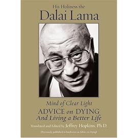Mind of Clear Light: Advice on Living Well and Dying Consciously