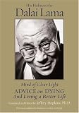 Mind of Clear Light: Advice on Living Well and Dying Consciously
