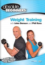 Absolute Beginners Fitness: Weight Training - Strength & Tone for Beginners