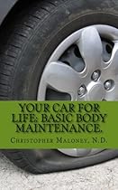 Your Car For Life: Basic Body Maintenance.
