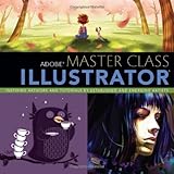 Adobe Master Class: Illustrator Inspiring artwork and tutorials by established and emerging artists