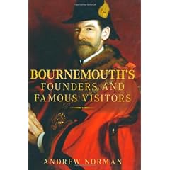 Bournemouth's Founders and Famous Visitors