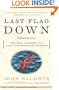Last Flag Down: The Epic Journey of the Last Confederate Warship