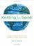 Knitting for Good!: A Guide to Creating Personal, Social, and Political Change Stitch by Stitch