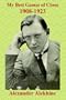 My Best Games of Chess 1908-1923
