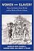 Women and Slavery, V. 1: Africa, the Indian Ocean World, and the Medieval North Atlantic
