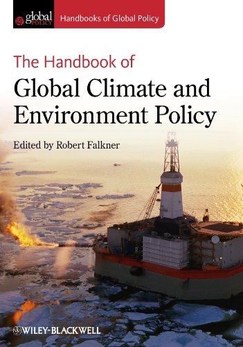 The Handbook of Global Climate and Environment Policy (HGP - Handbooks of Global Policy)