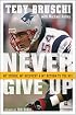 Never Give Up: My Stroke, My Recovery & My Return to the NFL