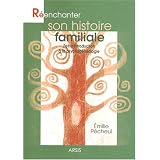 R�enchanter son histoire familiale : Petite introduction � la psychog�n�alogiepar Emilie P�cheul