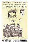 Work of Art in the Age of Its Technological Reproducibility: and Other Writings on Media